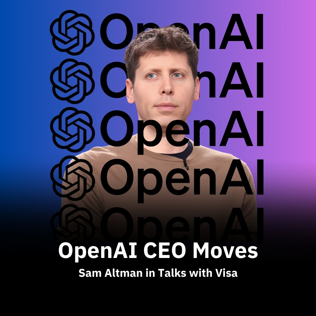 Sam Altman in Talks with Visa!